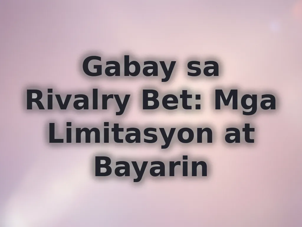 Limitasyon sa pusta sa Rivalry Bet